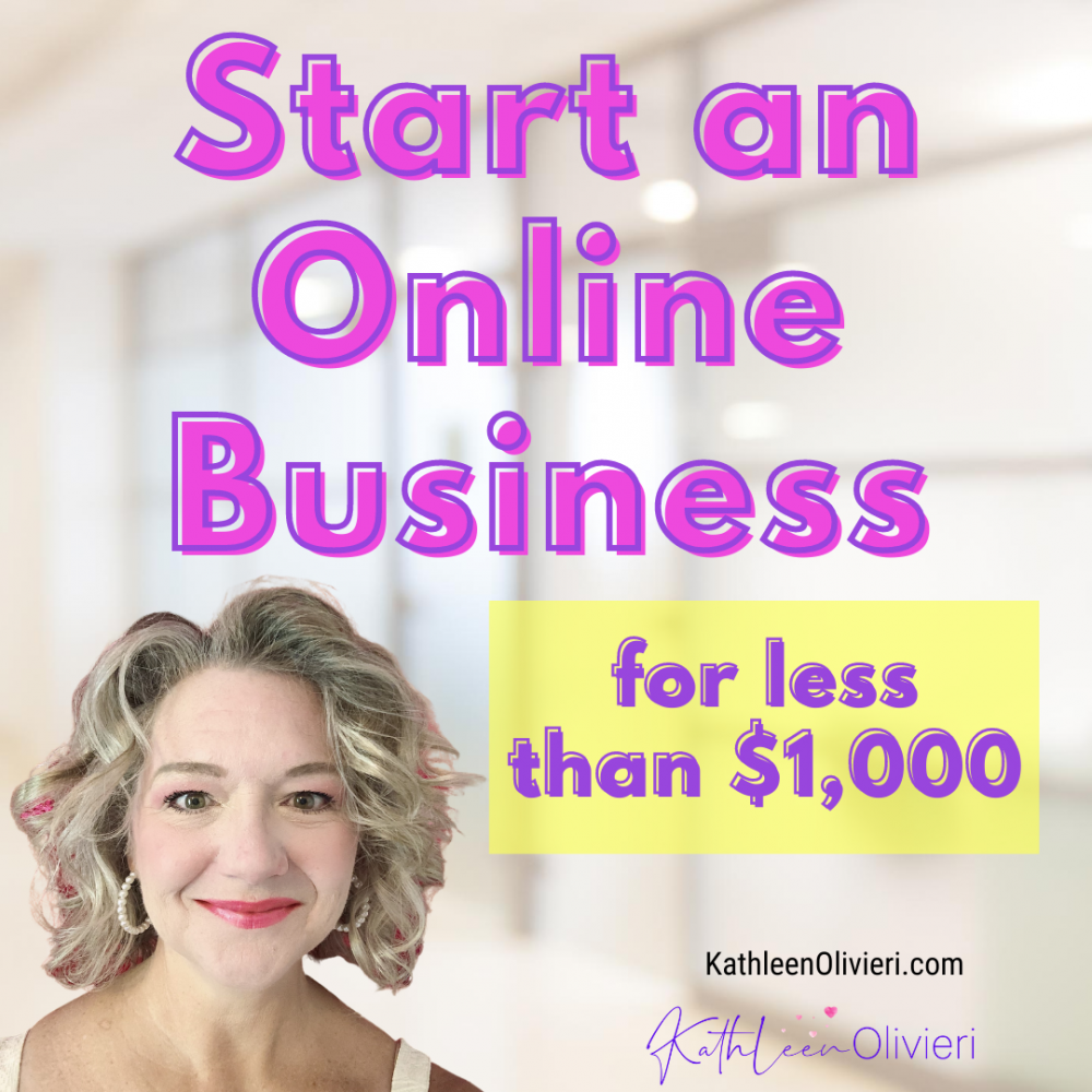 Start An Online Business - Kathleen Olivieri